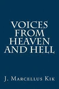 bokomslag Voices from Heaven and Hell