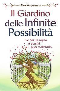 Alex Acquarone - Il Giardino delle Infinite Possibilita': Illustrazioni a Colori, Häftad. Tillgänglighet: Lägg i varukorg
