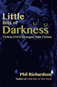 Little Bits of Darkness: Fiction Stranger Than Fiction 1