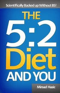 bokomslag The 5: 2 Diet and You