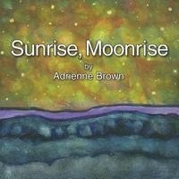 bokomslag Sunrise, Moonrise