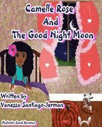 Camelle Rose and the Good Night Moon 1