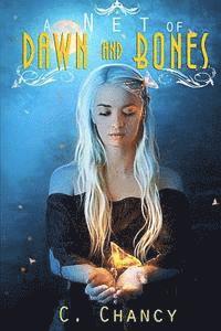C. R. Chancy - A Net of Dawn and Bones, Häftad