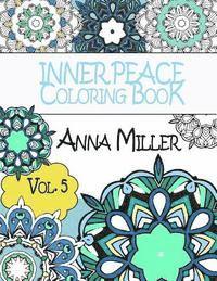 bokomslag Inner Peace Coloring Book - Anti Stress and Art Therapy Coloring Book: Healing Coloring Books for Busy People and Coloring Enthusiasts