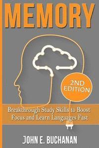 Memory: Breakthrough Study Skills To Focus And Learn Languages Fast 1