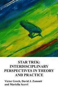 bokomslag Star Trek: Interdisciplinary Perspectives in Theory and Practice