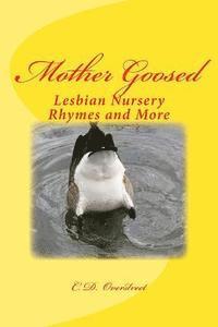 bokomslag Mother Goosed: Lesbian Nursery Rhymes and More