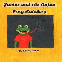 bokomslag Junior and the Cajun Frog Catchers