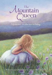 bokomslag The Mountain Queen: A Journey to the Great King