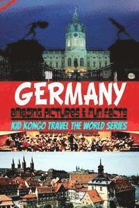 Kid Kongo - Germany Amazing Pictures & Fun Facts (Kid Kongo Travel The World Series ), Häftad