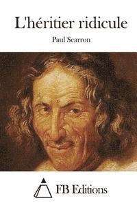 Paul Scarron, Fb Editions - L'héritier ridicule, Häftad