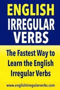 bokomslag English Irregular Verbs: The Fastest Way to Learn the English Irregular Verbs