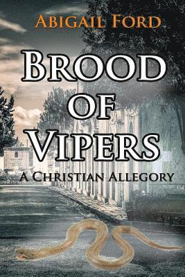 Abigail Ford - Brood of Vipers: A Christian Allegory, Häftad