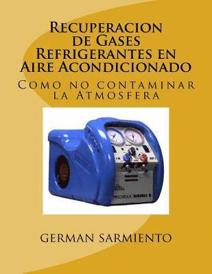 bokomslag Recuperacion de Gases Refrigerantes en Aire Acondicionado: Como no contaminar la Atmosfera