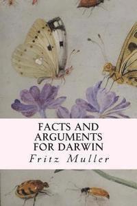 bokomslag Facts and Arguments for Darwin
