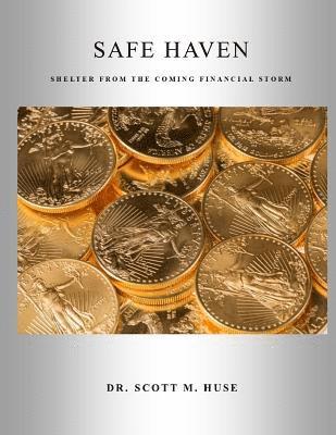 bokomslag Safe Haven: Shelter from the Coming Financial Storm