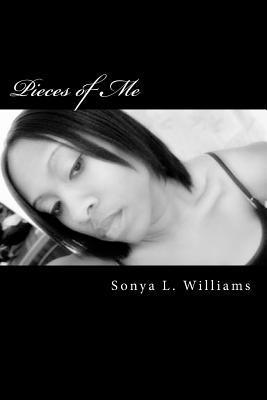 Sonya L. Williams - Pieces of Me: Poetic Excerpts From 'Til Death Do Us Part Vol.I, Häftad