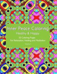 bokomslag Inner Peace Coloring - Healthy & Happy - 50 Coloring Pages for Relaxation, Healing and Meditation: Coloring Book for Adults for Relaxation and Healing