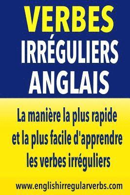 bokomslag Verbes Irréguliers Anglais: La manière la plus rapide et la plus facile d'apprendre les verbes irréguliers