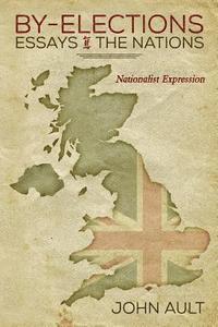 bokomslag By-Elections - Essays of the Nations: Nationalist Expression