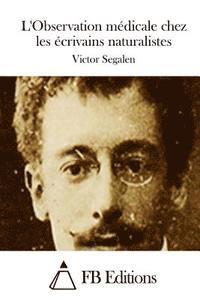 Victor Segalen, Fb Editions - L'Observation médicale chez les écrivains naturalistes, Häftad