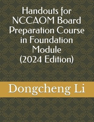 Handouts for NCCAOM Board Preparation Course in Foundation Module 1