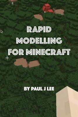Rapid Modeling for Minecraft(TM): How to get your model into Minecraft 1