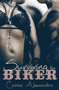 Cassie Alexandra - Surviving The Biker, Häftad