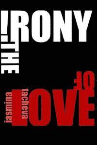 The Irony of Love 1