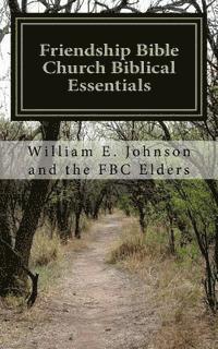 Friendship Bible Church Biblical Essentials 1