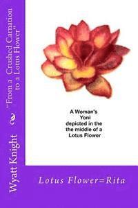 bokomslag "From a Crushed Carnation to a Lotus Flower": Dylan's True Love