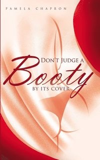 bokomslag Don't Judge A Booty By Its Cover: Blessing and the Curse