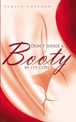 bokomslag Don't Judge A Booty By Its Cover: Blessing and the Curse
