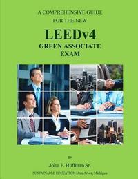 bokomslag LEEDv4 Exam Study Guide: LEEDv4 Green Associate Exam Prep