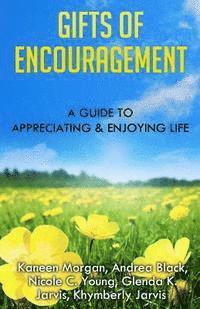 bokomslag Gifts of Encouragement: A Guide to Appreciating & Enjoying Life