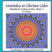 bokomslag Mandalas in Glorious Color Book 13: Mandalas for Crafting and Art