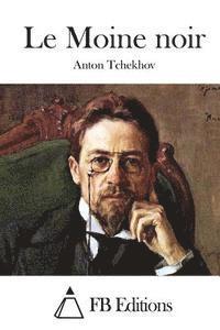 Anton Tchekhov, Fb Editions - Le Moine noir, Häftad