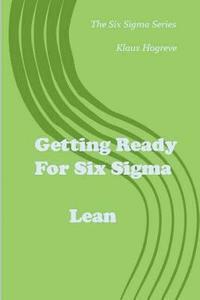 bokomslag Getting Ready for Six Sigma / Lean