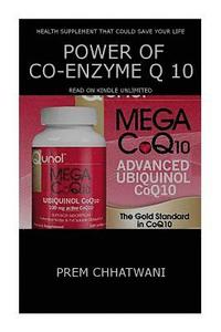 bokomslag Power Of Co-Enzyme Q 10: Health Supplement That Could Save Your Life