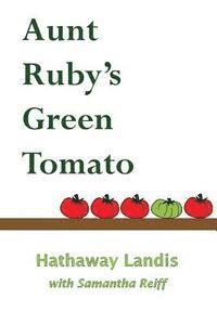 Aunt Ruby's Green Tomato 1