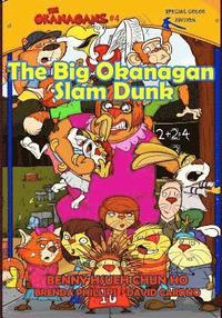 bokomslag The Big Okanagan Slam Dunk (The Okanagans, No. 4) Special Color Edition