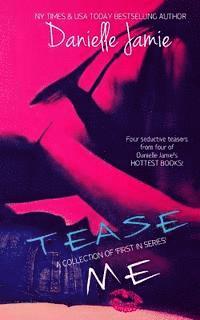 Tease Me: A Collection of 'Firsts In A Series' 1