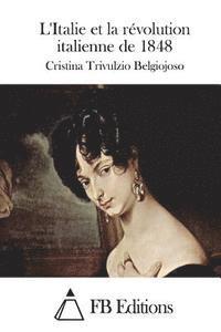 bokomslag L'Italie Et La Révolution Italienne de 1848