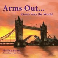 Arms Out...Kiano Sees The World 1