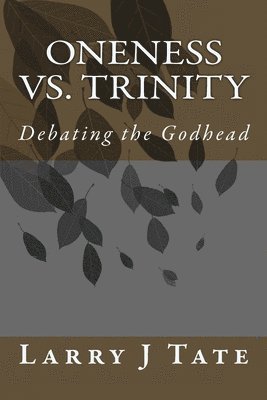 bokomslag Oneness vs. Trinity: Debating the Godhead