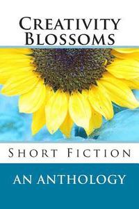 bokomslag Creativity Blossoms: Short Fiction