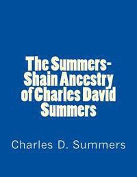 bokomslag The Summers-Shain Ancestry of Charles David Summers