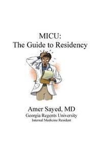 bokomslag Medical Intensive Care Unit: The Guide to Residency