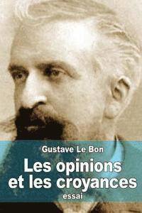 bokomslag Les opinions et les croyances: Genèse, évolution