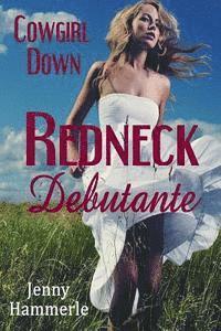 bokomslag Cowgirl Down: Redneck Debutante